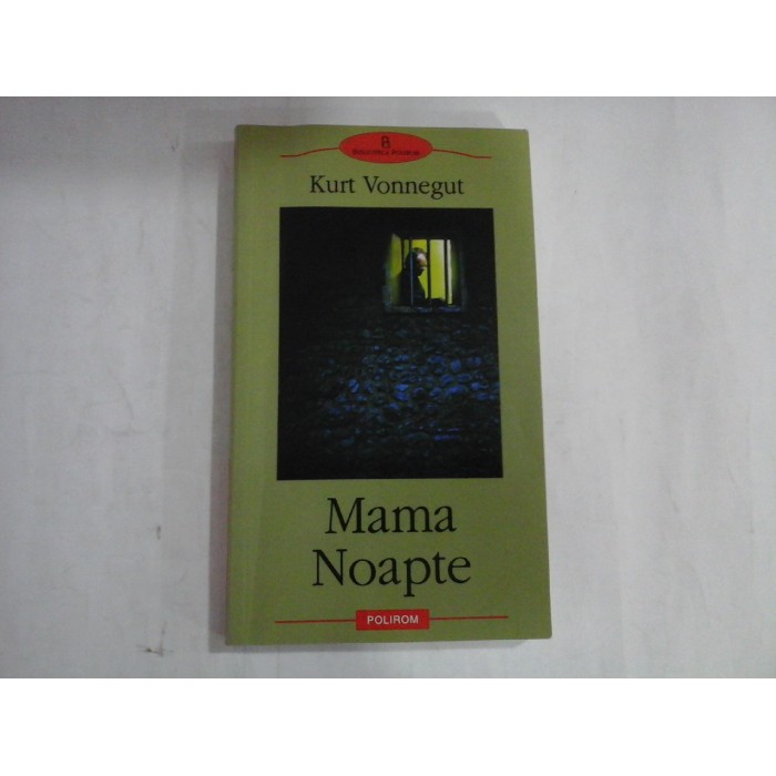 MAMA NOAPTE - KURT VONNEGUT
